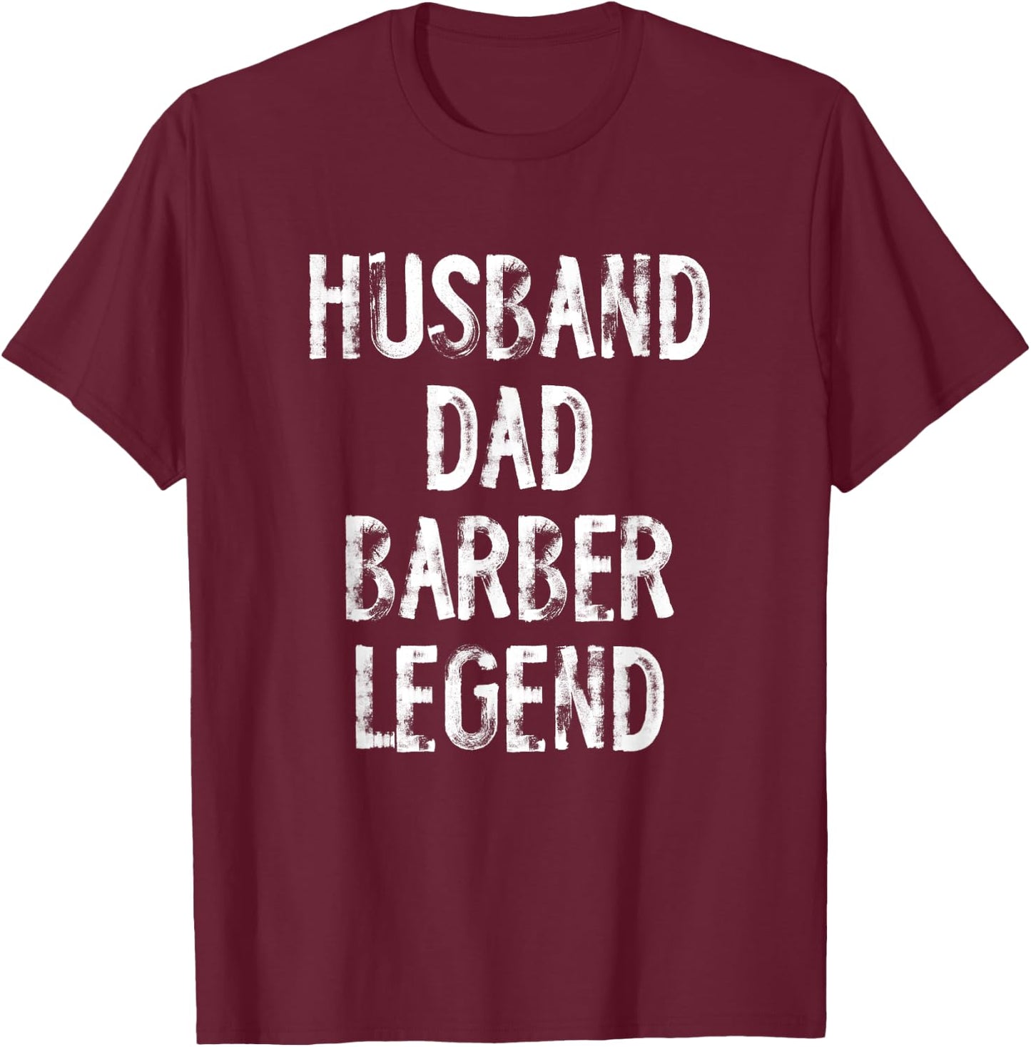 Husband Dad Barber Legend T-Shirt - T-Shirt | Maroon