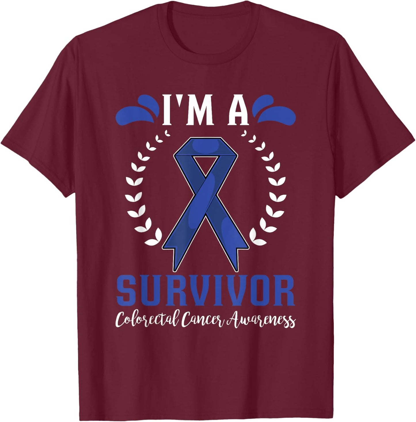 Dark Blue Ribbon Im A Survivor Colorectal Cancer Awareness T-Shirt - T-Shirt | Maroon