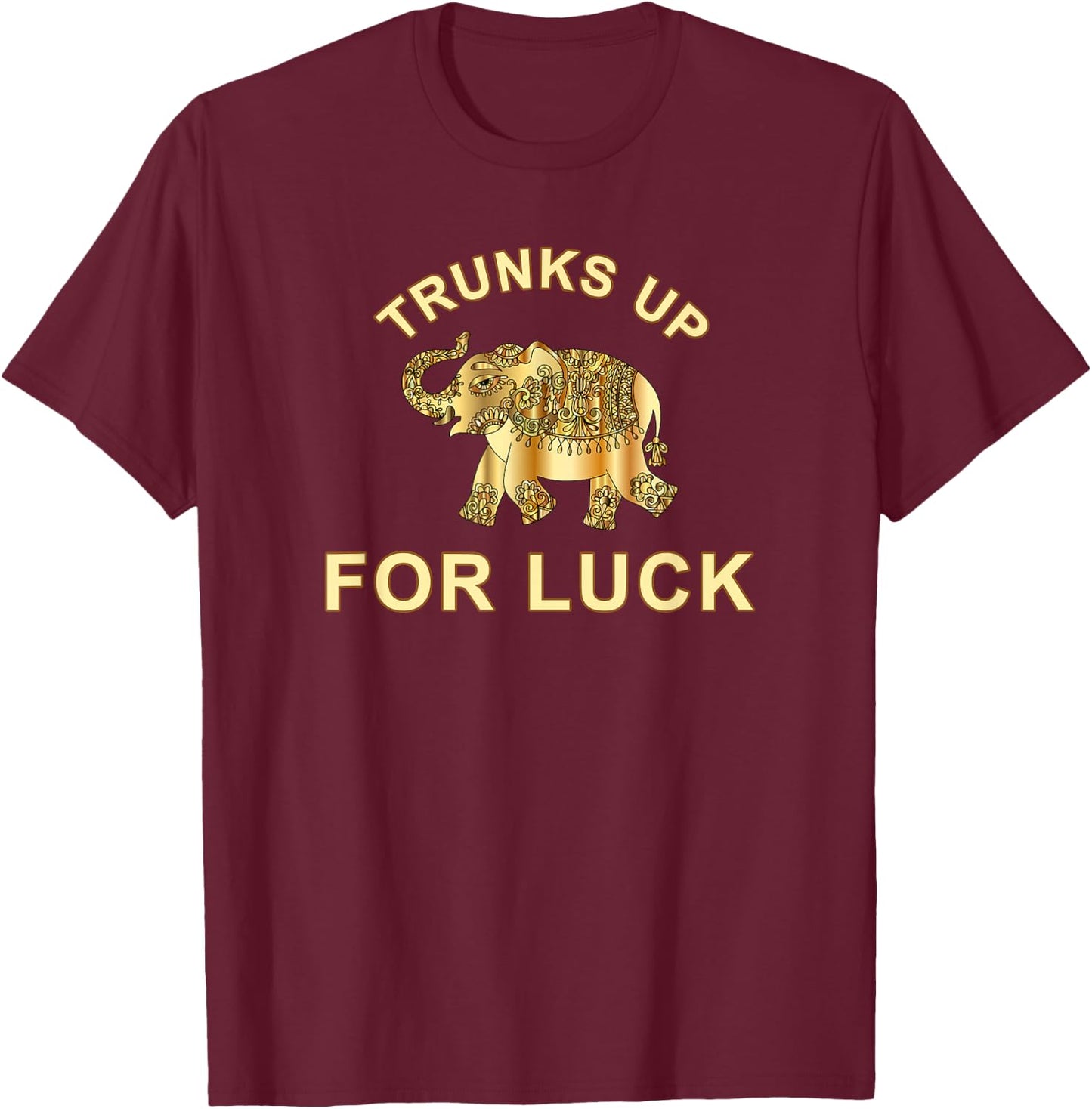 Elephant Spirit Animal Totem Trunks Up For Good Luck Lucky T-Shirt - T-Shirt | Maroon