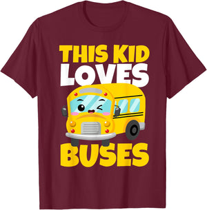 This Kid Loves Buses Birthday Yellow School Bus Lover T-Shirt - T-Shirt | Maroon
