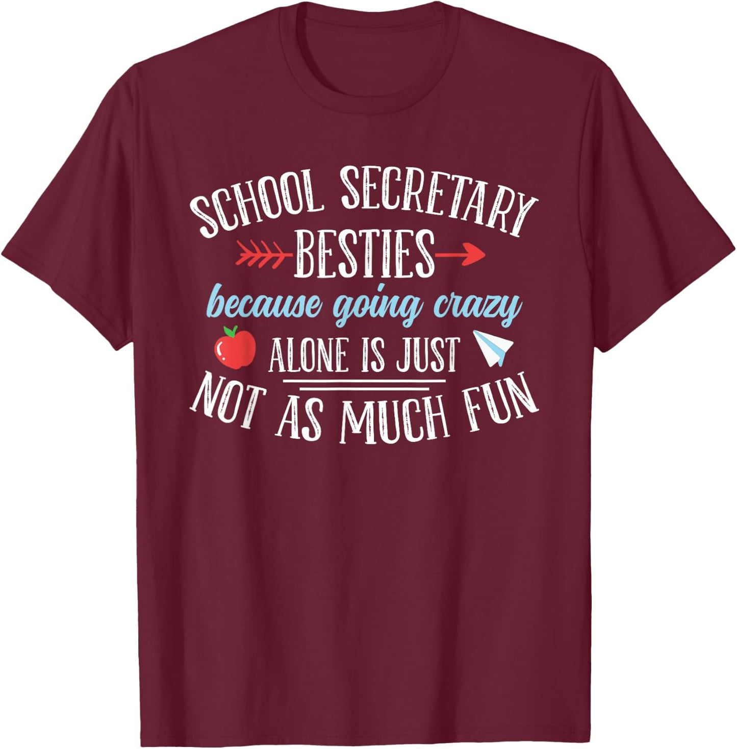 School Secretary Besties Funny School Secretary T-Shirt - T-Shirt | Maroon