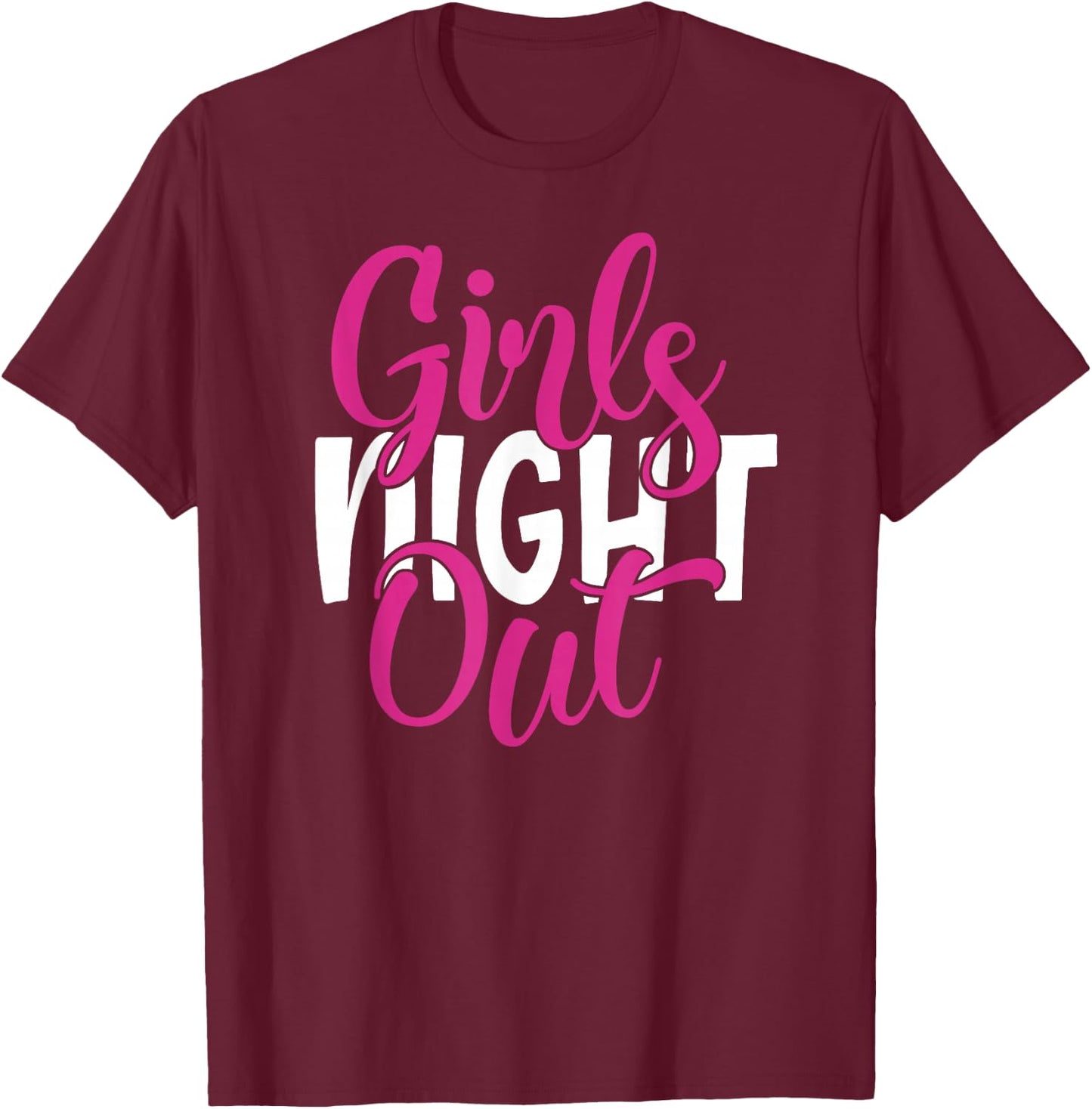 Girls Night Out Best Friends Matching Sleepover Party BFFs T-Shirt - T-Shirt | Maroon