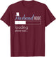 Husband Mode Loading Shirt Engaged Fiance Groom To Be T-Shirt - T-Shirt | Maroon