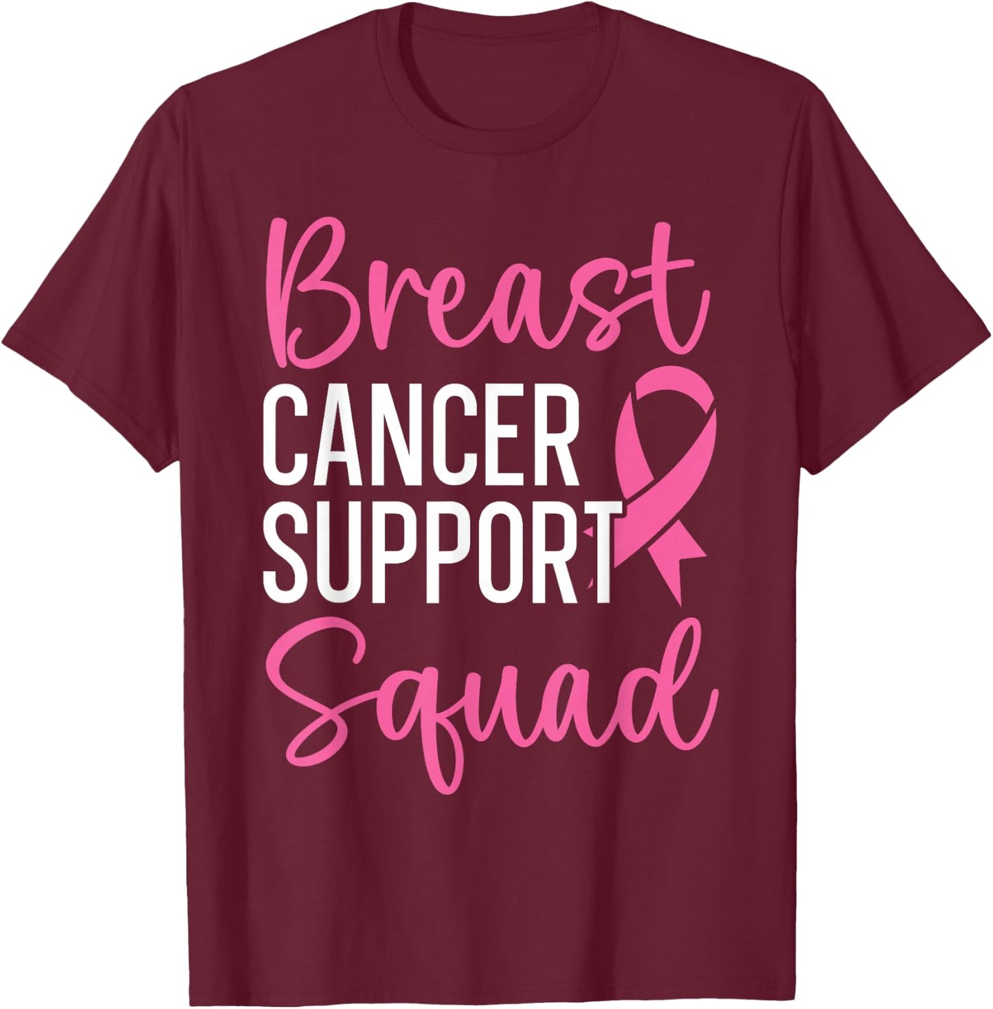 Breast Cancer Support Squad Breast Cancer Awareness T-Shirt - T-Shirt | Maroon