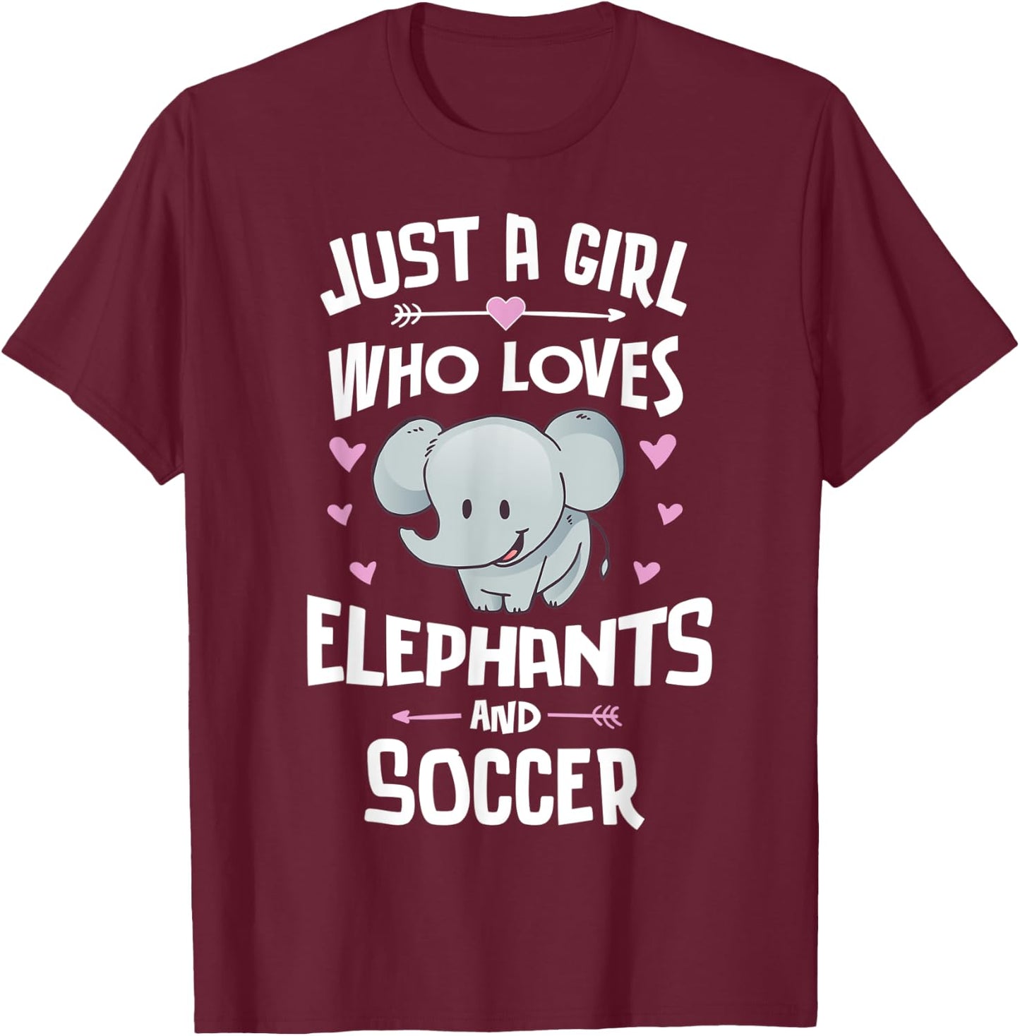 Just A Girl Who Loves Elephants And Soccer Gift Women T-Shirt - T-Shirt | Maroon