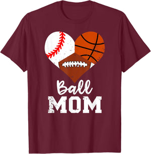Ball Mom Funny Baseball Football Basketball Mom T-Shirt - T-Shirt | Maroon