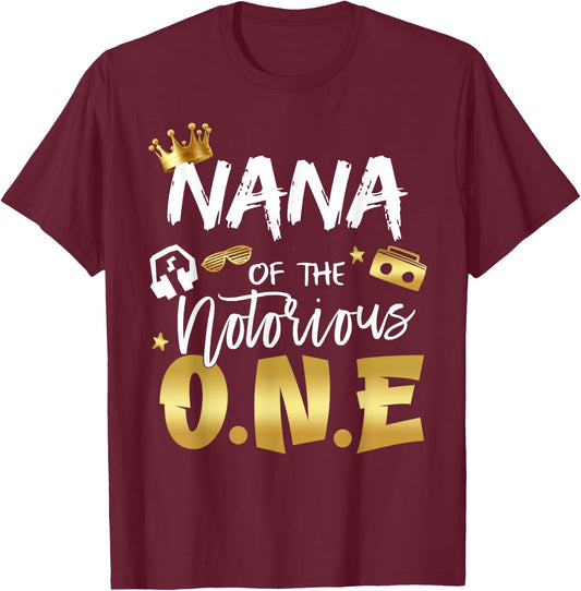 Nana Of The Notorious One Old School Hip Hop 1st Birthday T-Shirt - T-Shirt | Maroon