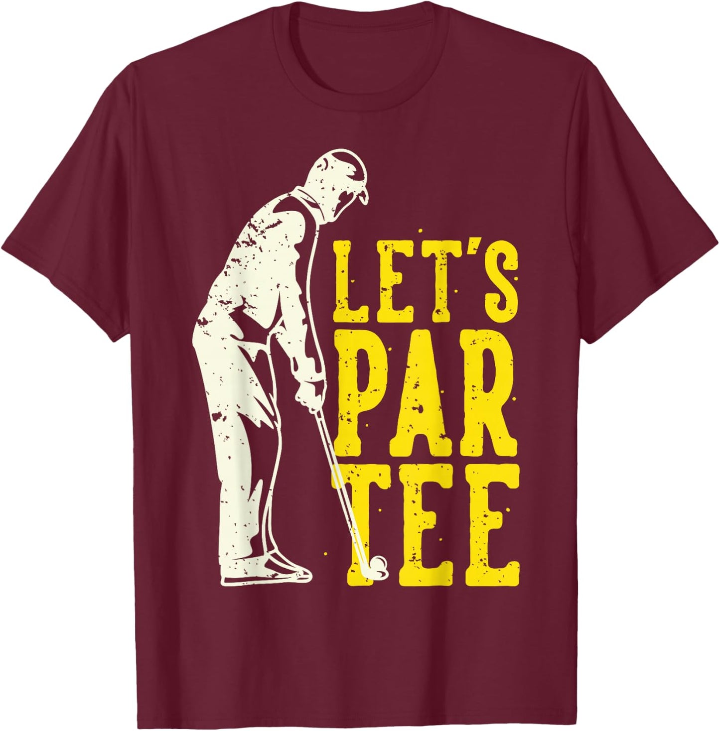 Let's Par Golf T-Shirt - T-Shirt | Maroon