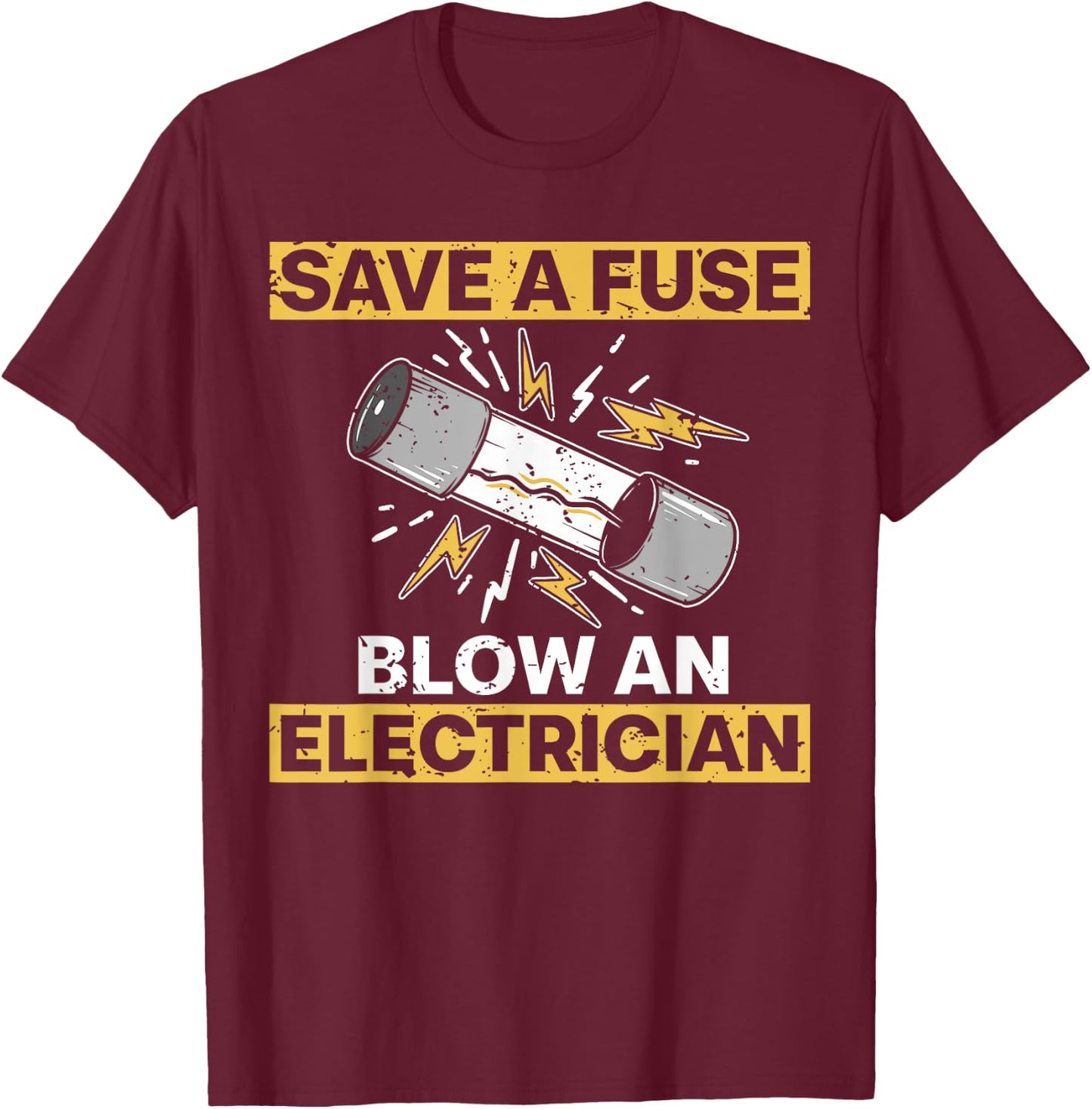 Funny Electrician Art Men Women Electrical Fuse Engineers T-Shirt - T-Shirt | Maroon