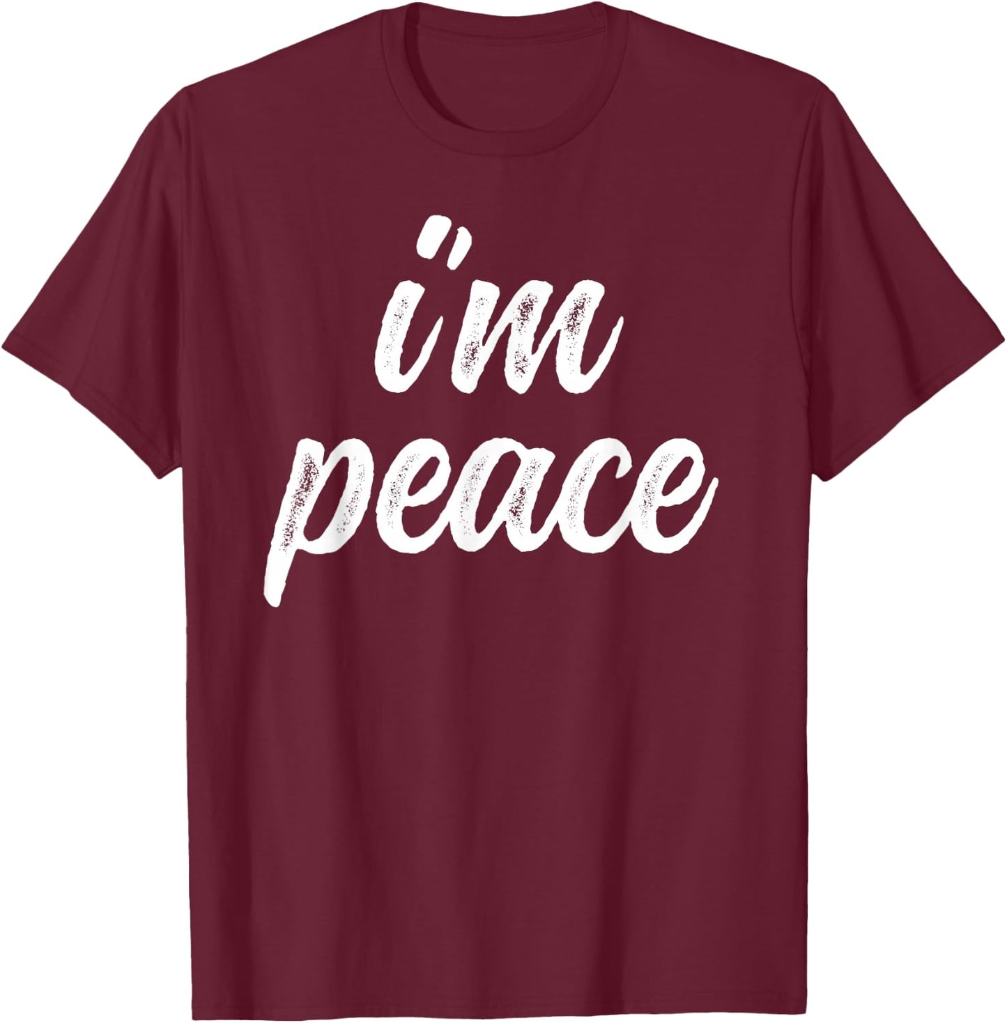 Funny Matching Couple Outfits - I Come In Peace I'm Peace T-Shirt - T-Shirt | Maroon