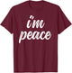 Funny Matching Couple Outfits - I Come In Peace I'm Peace T-Shirt - T-Shirt | Maroon