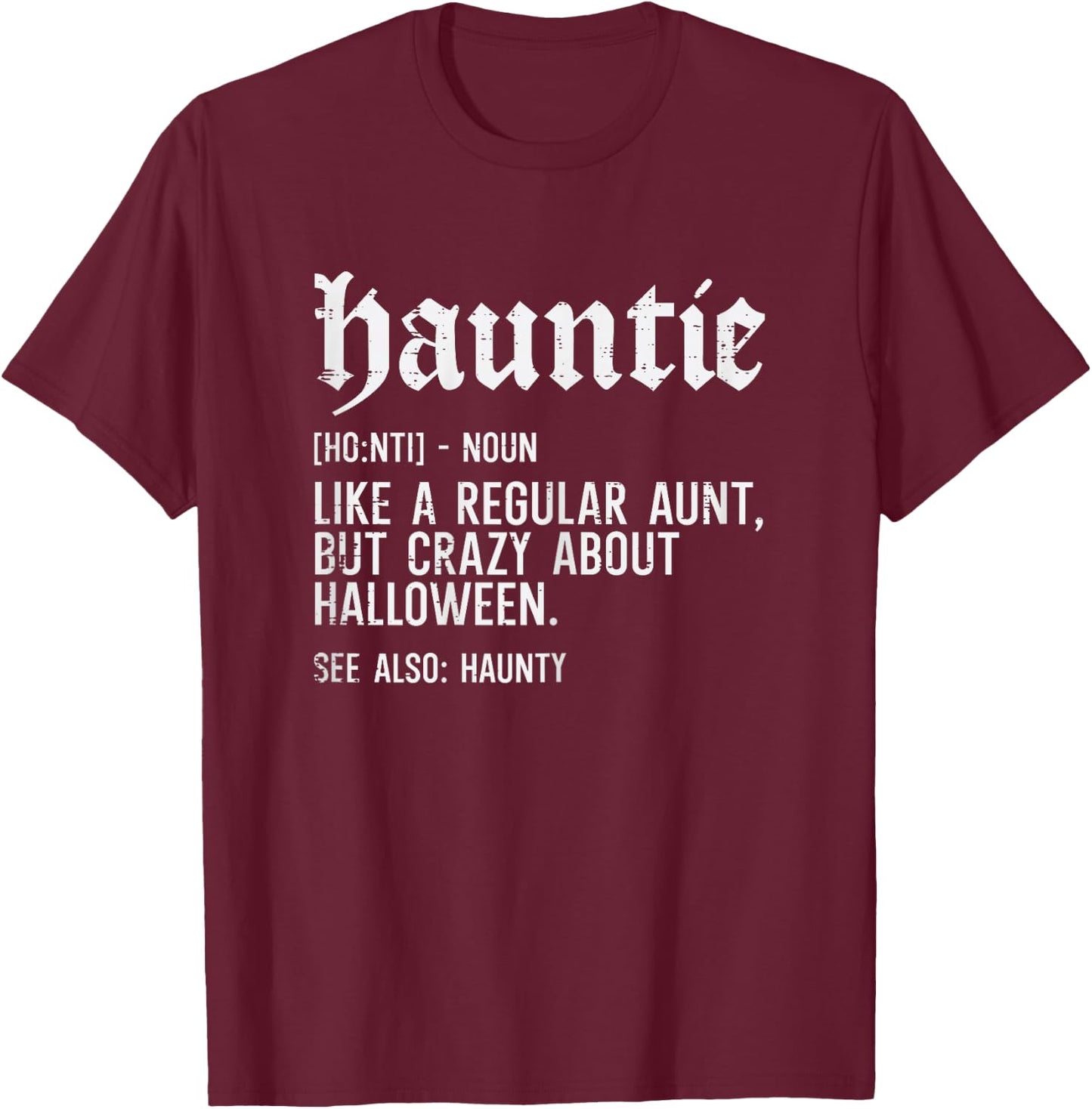 Hauntie Like A Regular Aunt Funny Family Halloween Women T-Shirt - T-Shirt | Maroon