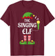 Singing Elf Family Matching Group Christmas Singer T-Shirt - T-Shirt | Maroon
