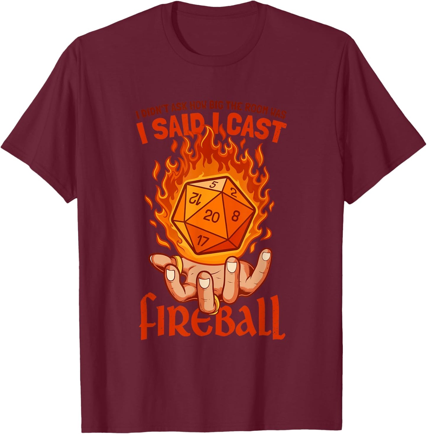 Funny Fireball Wizard Joke Mage Sorcerer Warlock Funny RPG T-Shirt - T-Shirt | Maroon