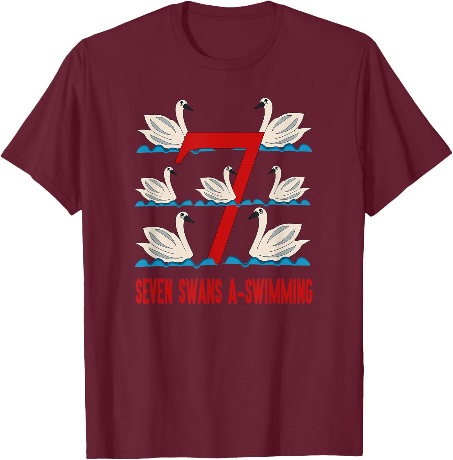Seven Swans A-Swimming Song 12 Days Christmas T-Shirt - T-Shirt | Maroon
