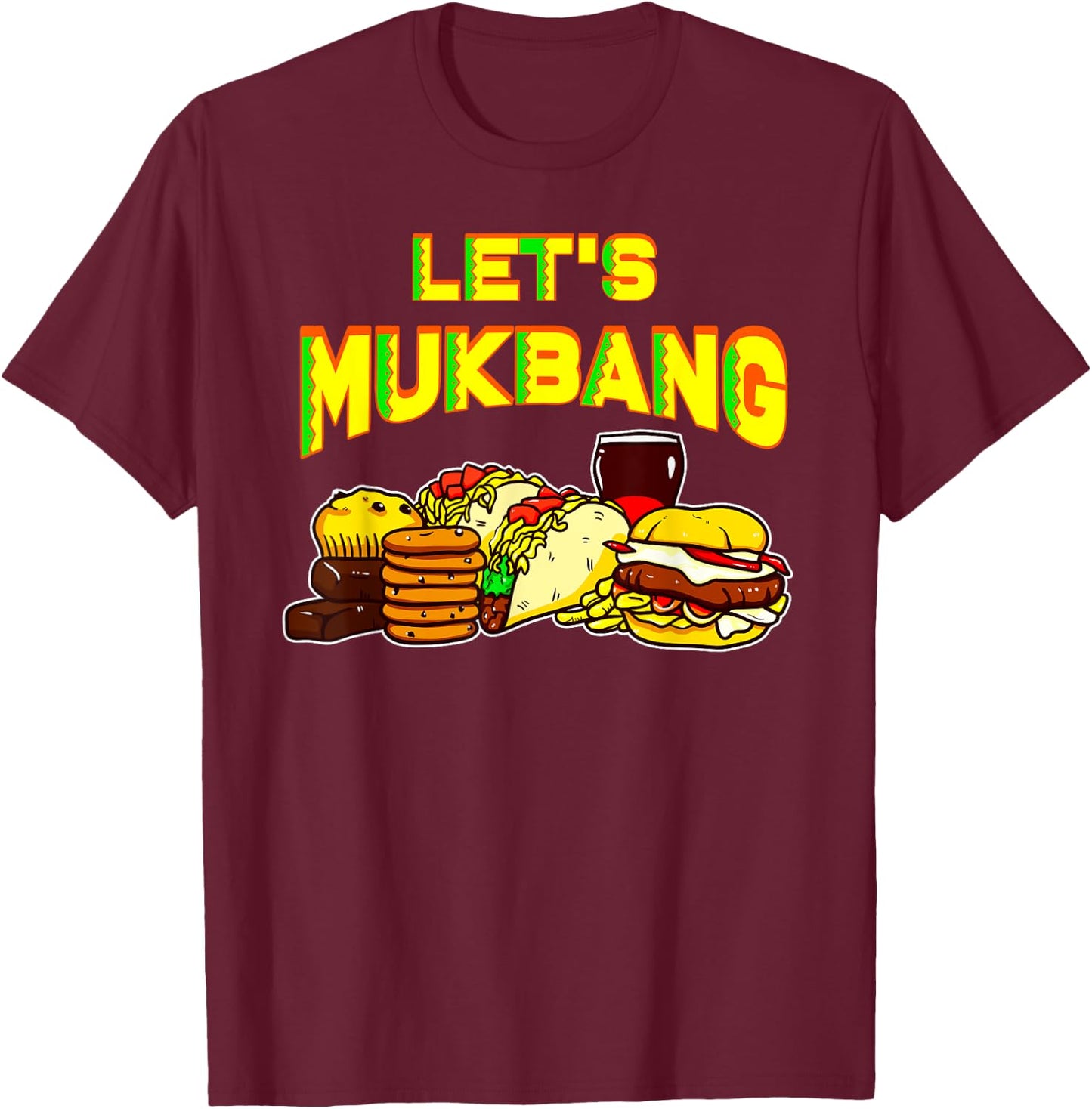 Let's Mukbang Shirt Tacos Food Junkie Women T-Shirt - T-Shirt | Maroon