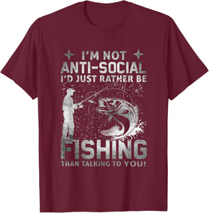 Really! - I'm Not Anti-Social I'd Just Rather Be Fishing T-Shirt - T-Shirt | Maroon