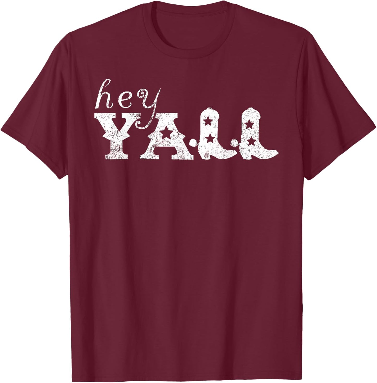 Hey Y'All Cowboy Boots T-Shirt - T-Shirt | Maroon