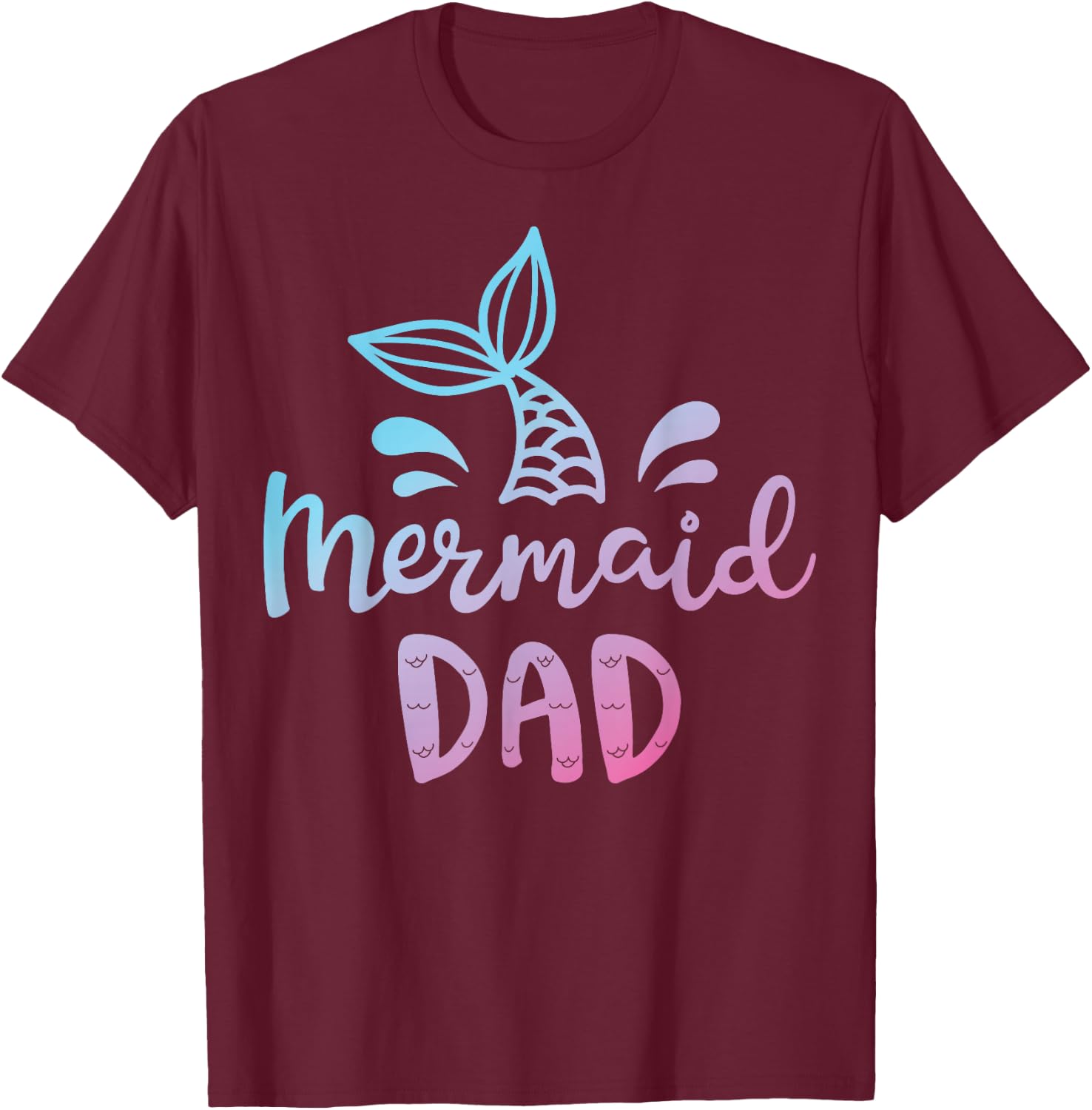 Mermaid Dad Funny Merman Daddy Dad Family Matching Birthday T-Shirt - T-Shirt | Maroon