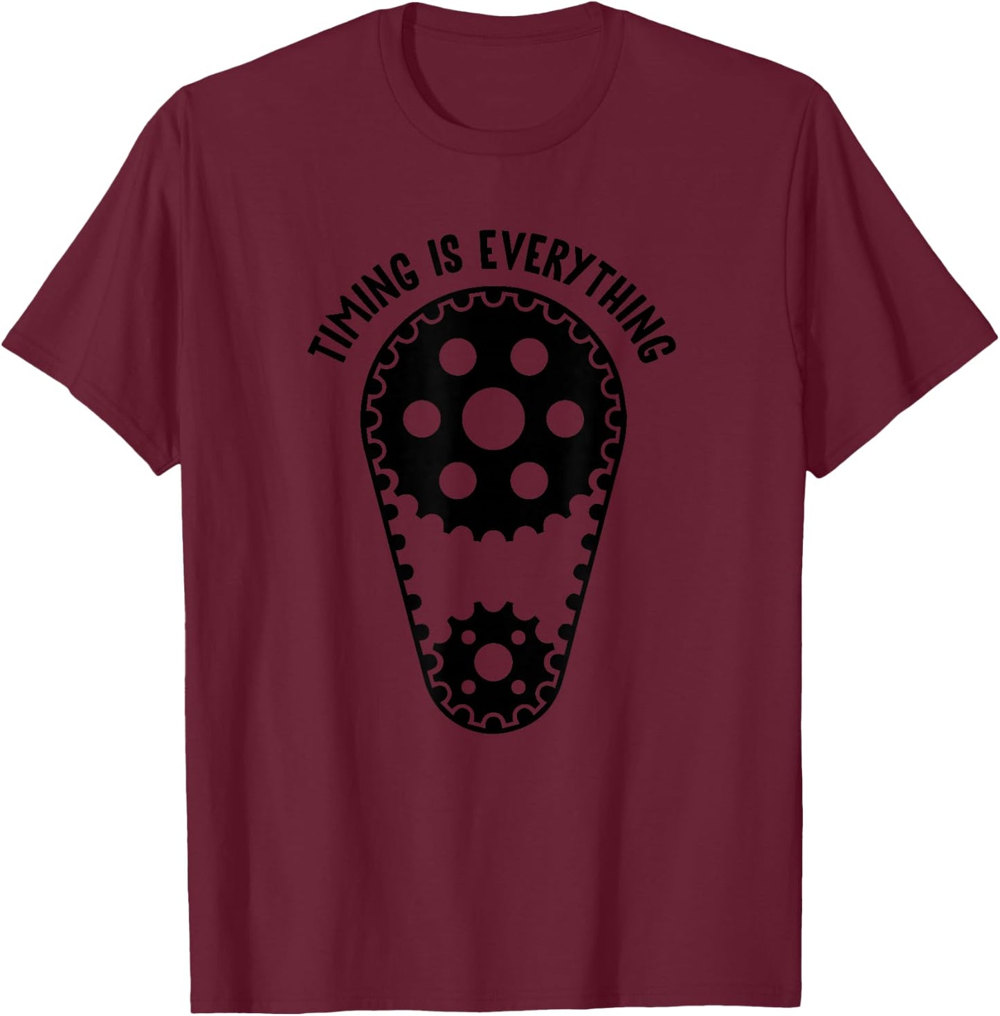 Timing Is Everything Funny And Sarcastic Mechanic T-Shirt - T-Shirt | Maroon