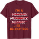 I Fix Helicopters Funny Mechanic T-Shirt - T-Shirt | Maroon
