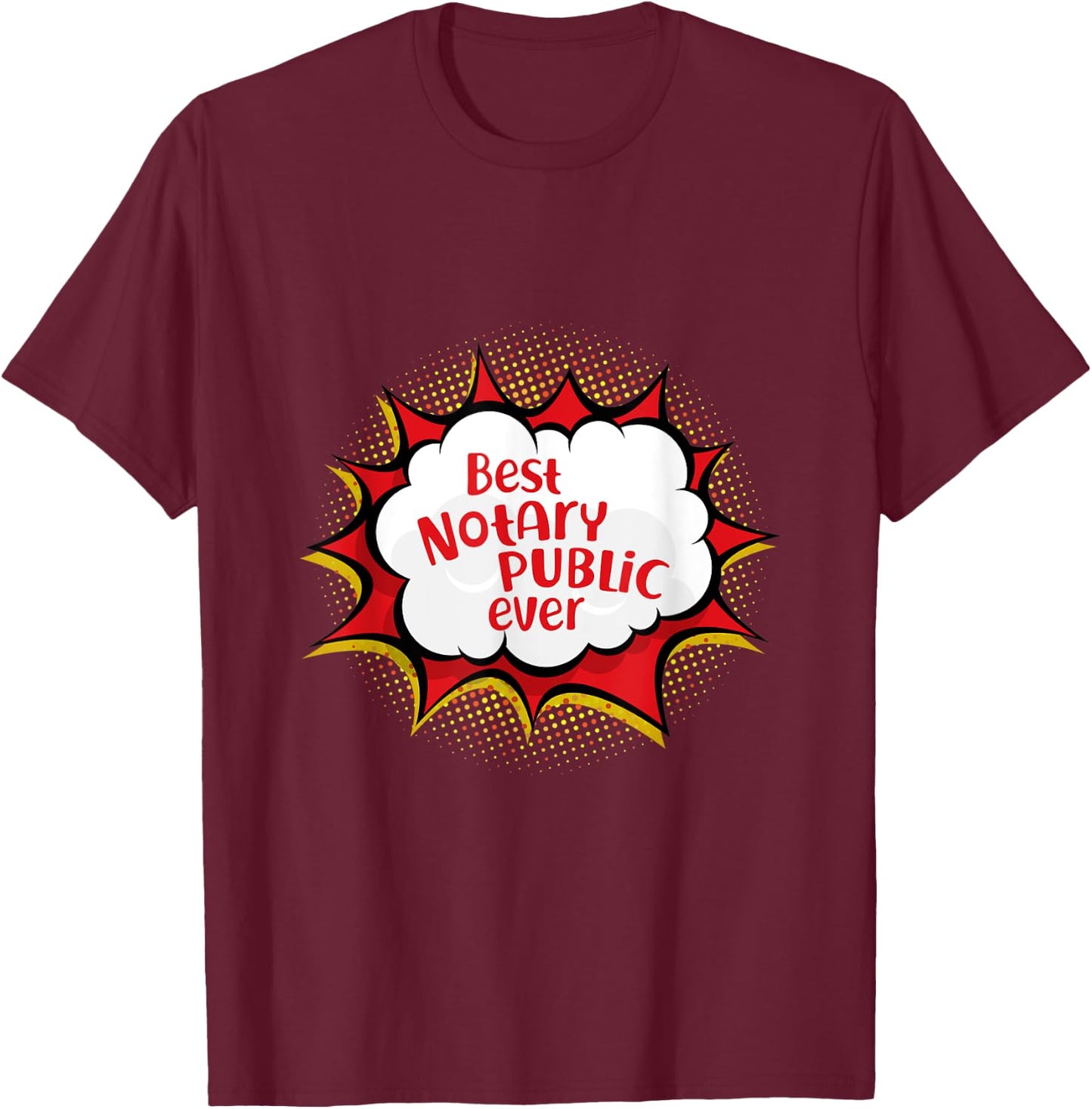Best Notary Public Ever Comic Talk Bubble Attorney At Law T-Shirt - T-Shirt | Maroon