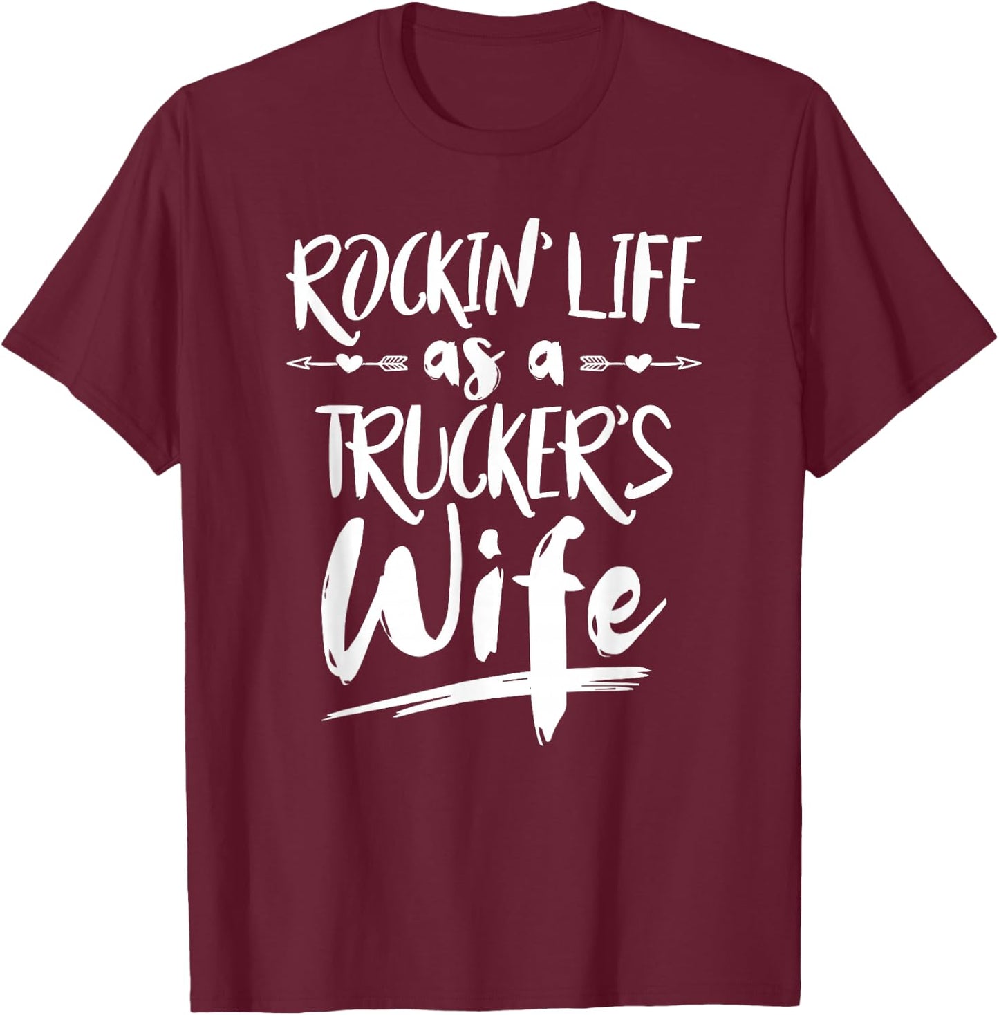 Cute Wife Semi Truck Driver Design For Wives Of Truckers T-Shirt - T-Shirt | Maroon