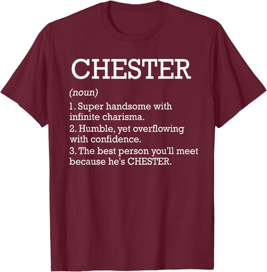 Chester Definition Personalized Name Chester Funny Birthday T-Shirt - T-Shirt | Maroon