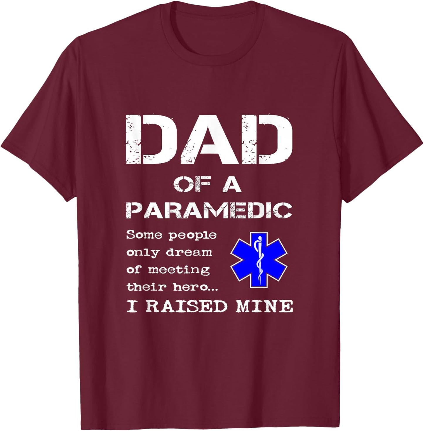 Proud Dad Of A Paramedic Medical Symbol Father Son Daughter T-Shirt - T-Shirt | Maroon