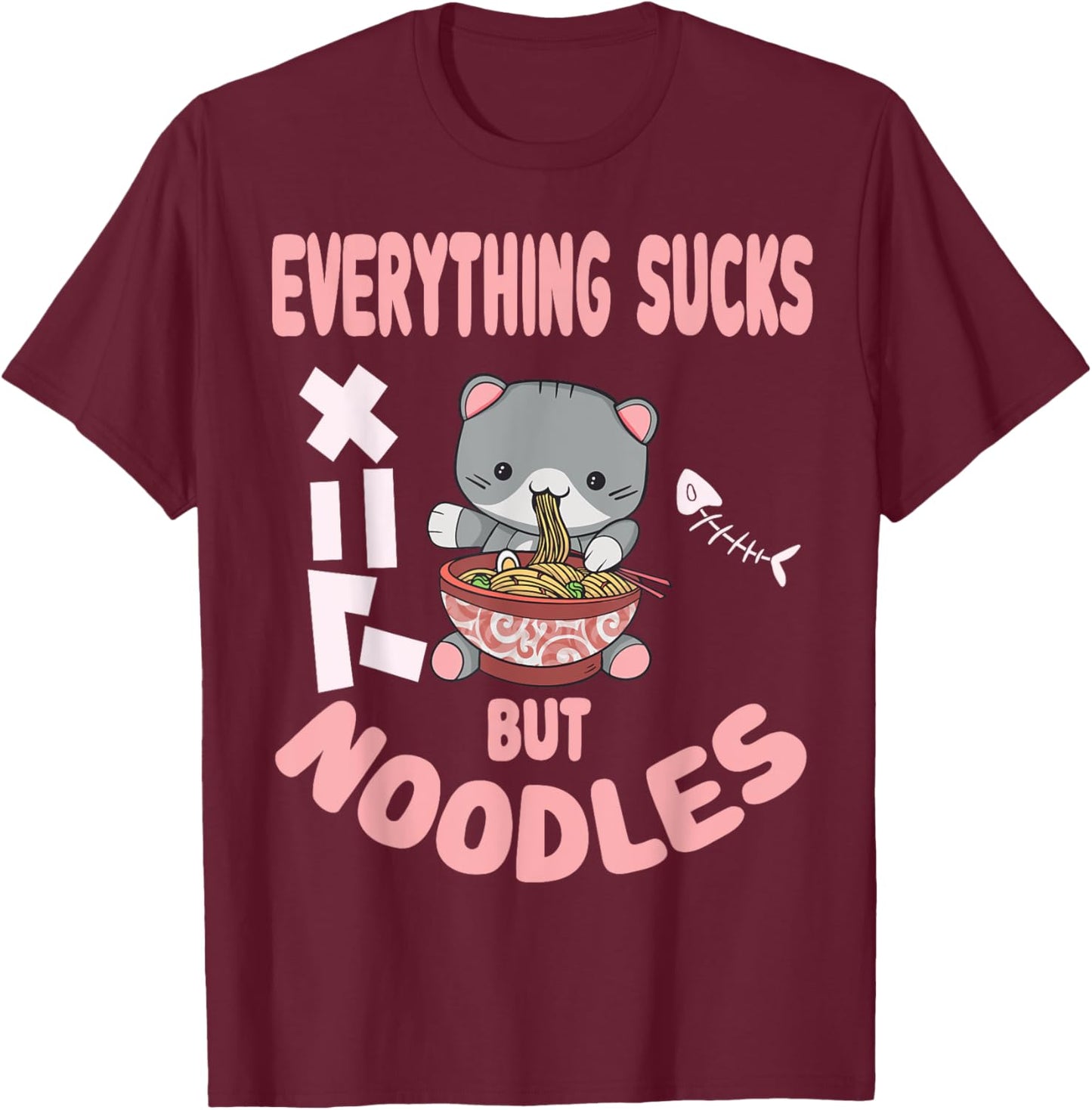 Everything sucks but noodles Pastel Goth Cat Kawaii Men Women T-Shirt - T-Shirt | Maroon