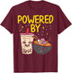 Powered By Ramen Bubble Tea Cute Japanese Noodle Foodie Gift T-Shirt - T-Shirt | Maroon