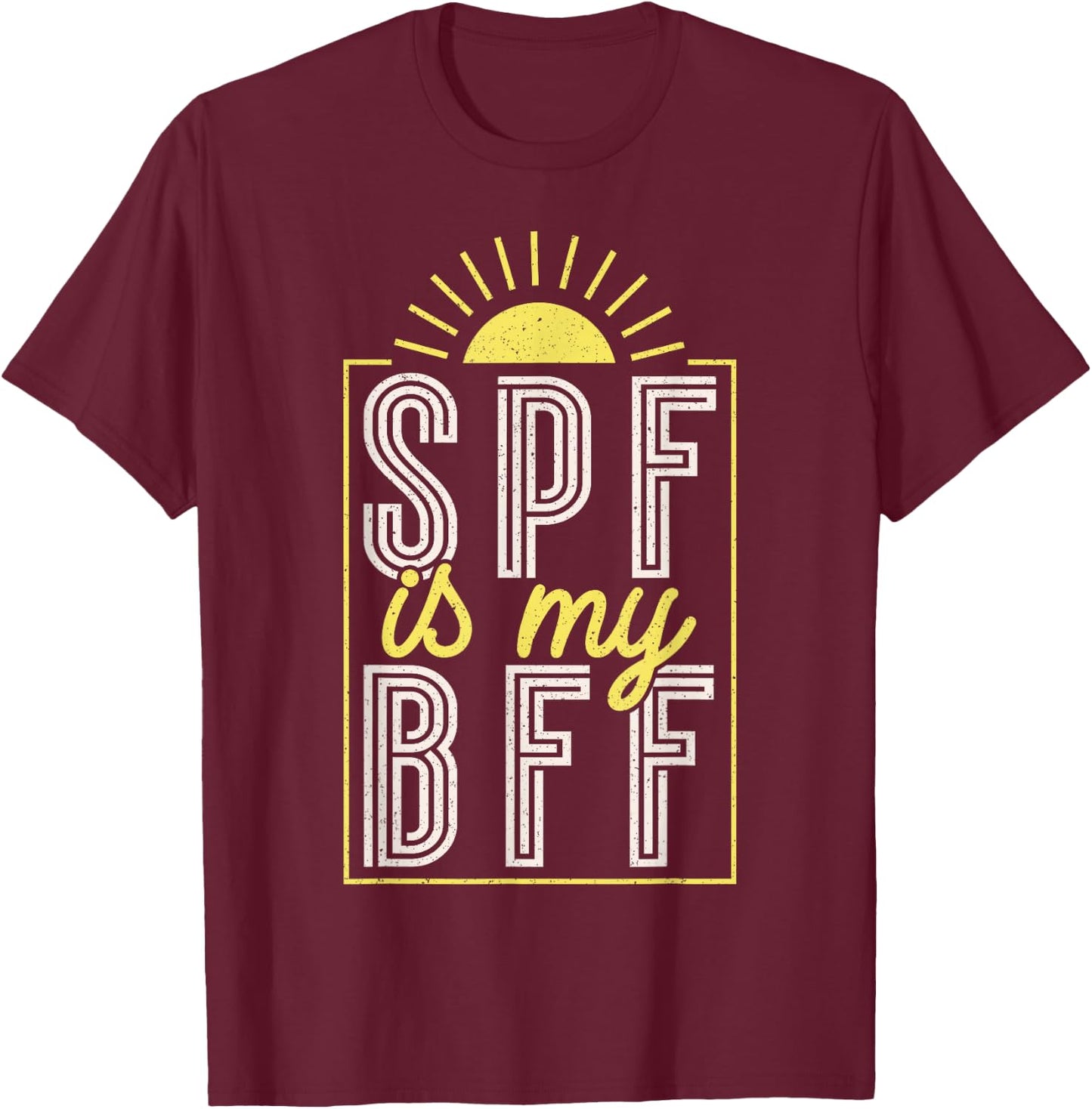 Dermatologist Spf Is My Bff T-Shirt - T-Shirt | Maroon
