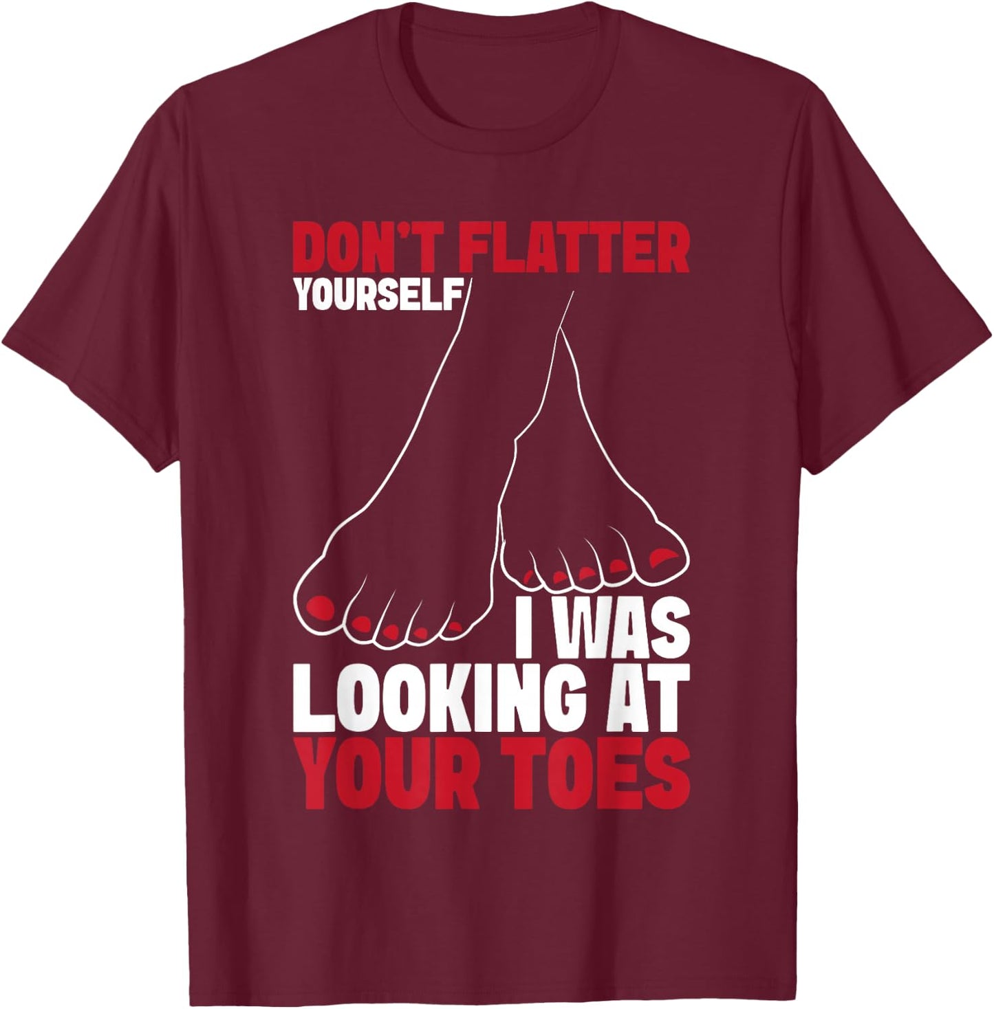 Foot fetishist Feet Lover foot fetish toe sucker T-Shirt - T-Shirt | Maroon