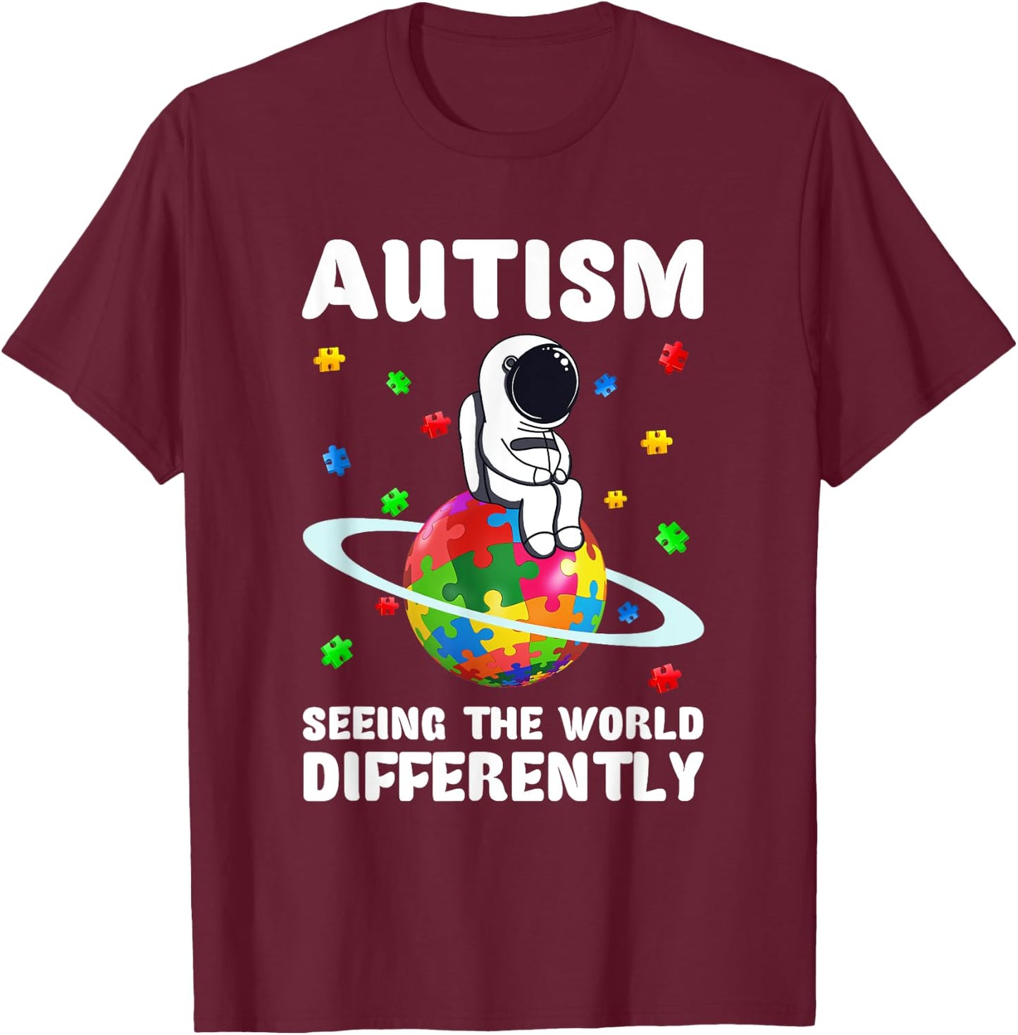 Autism Seeing The World Differently Shirt Astronaut Autism T-Shirt - T-Shirt | Maroon