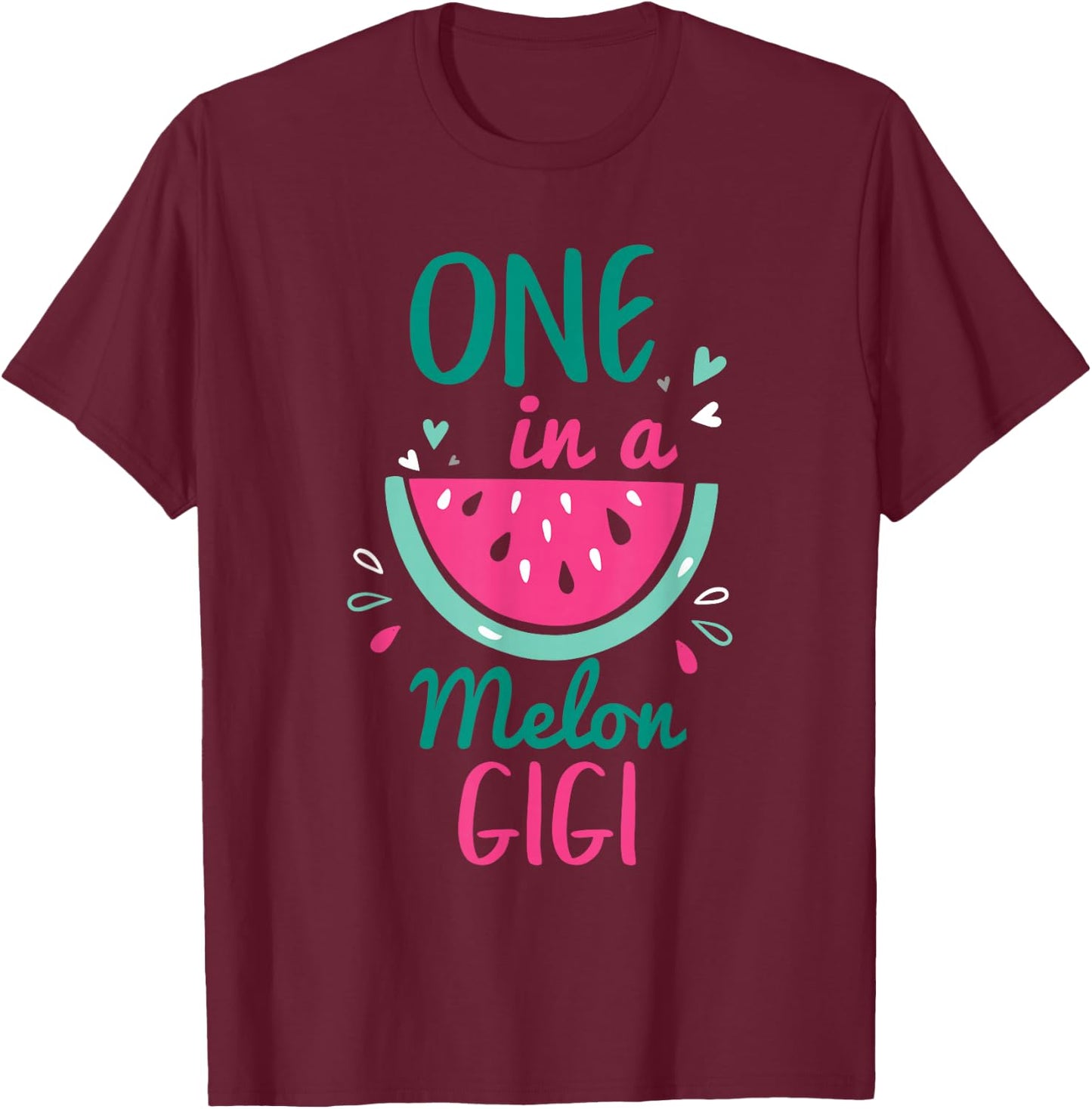 One In A Melon Gigi Watermelon Shirt Family Matching T-Shirt - T-Shirt | Maroon