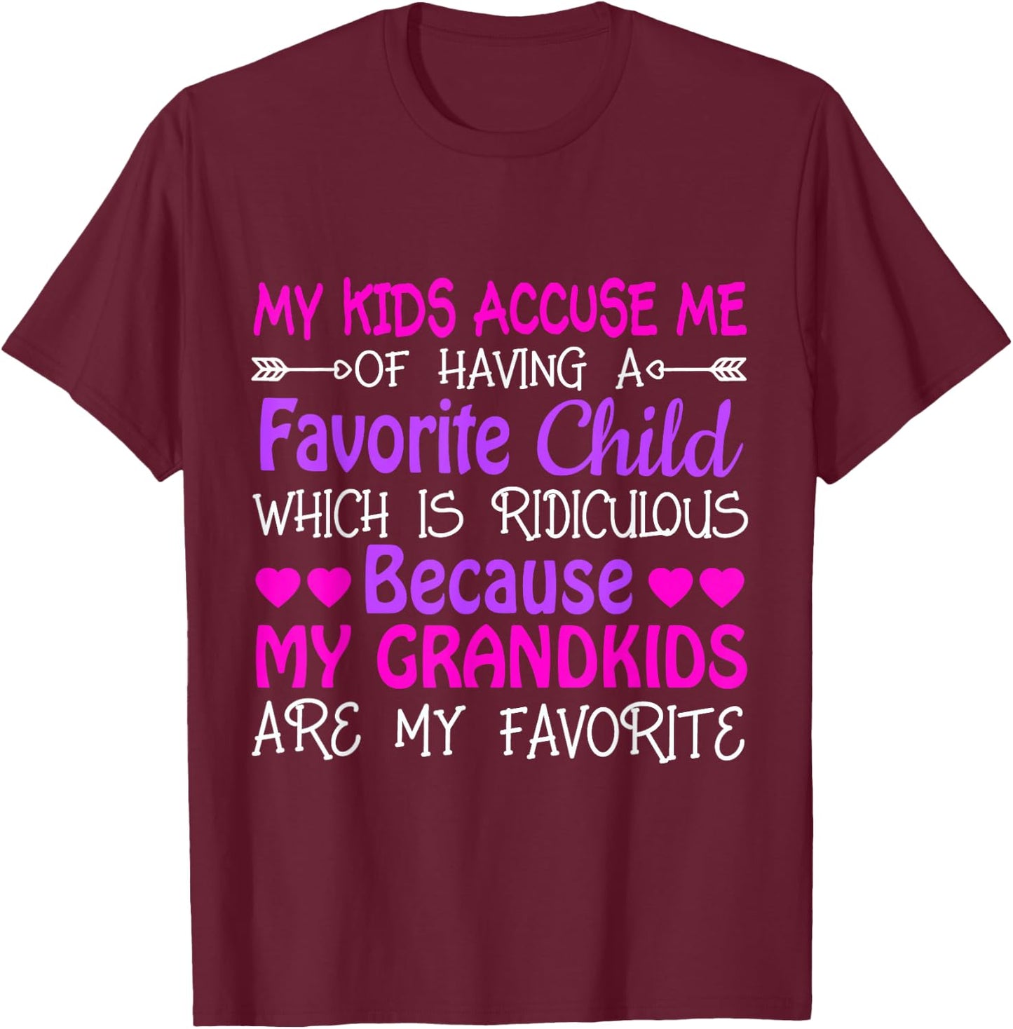 Grandma My Grandkids Are My Favorite T-Shirt - T-Shirt | Maroon