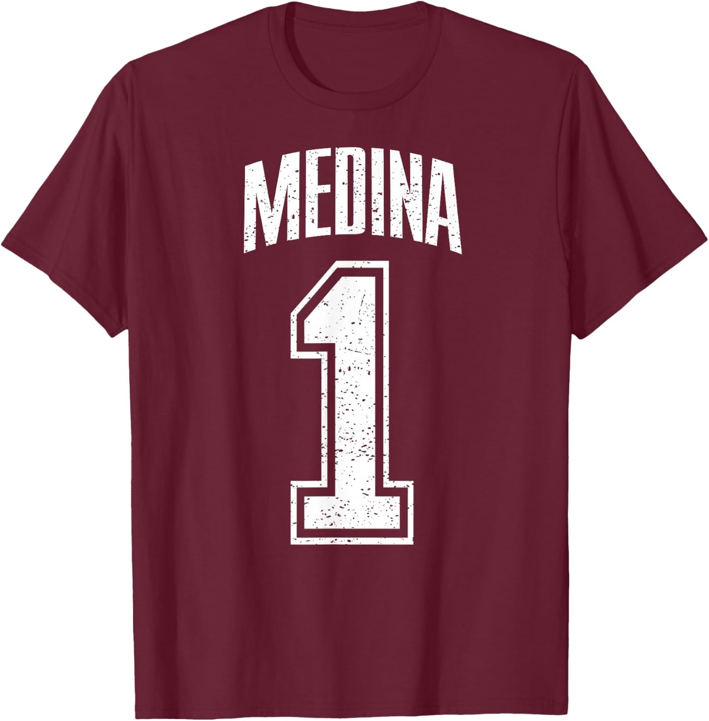 Medina Supporter Number 1 Biggest Fan T-Shirt - T-Shirt | Maroon