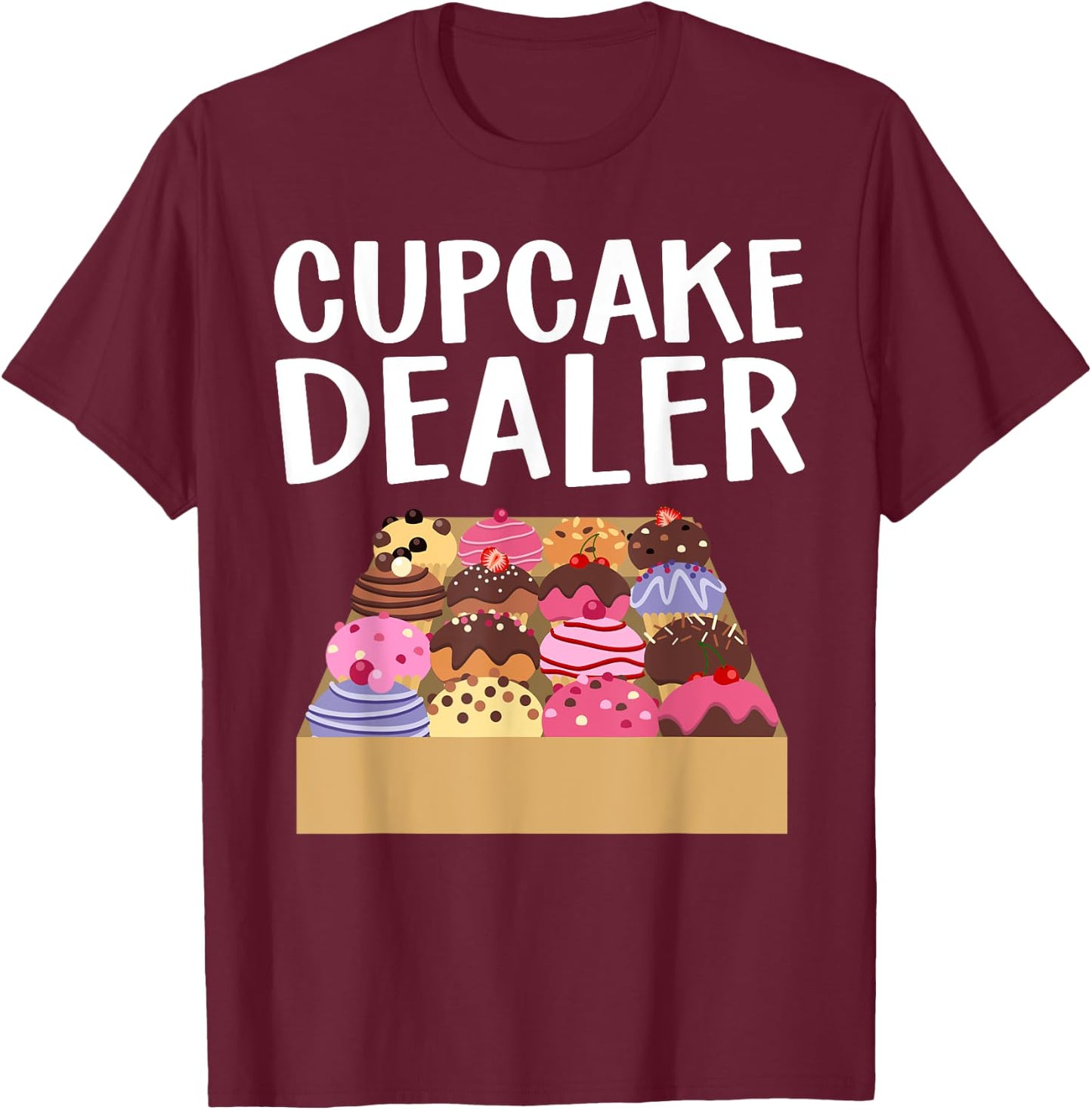 Cool Cupcake Women Baking Cookie Baker Cake Dealer T-Shirt - T-Shirt | Maroon