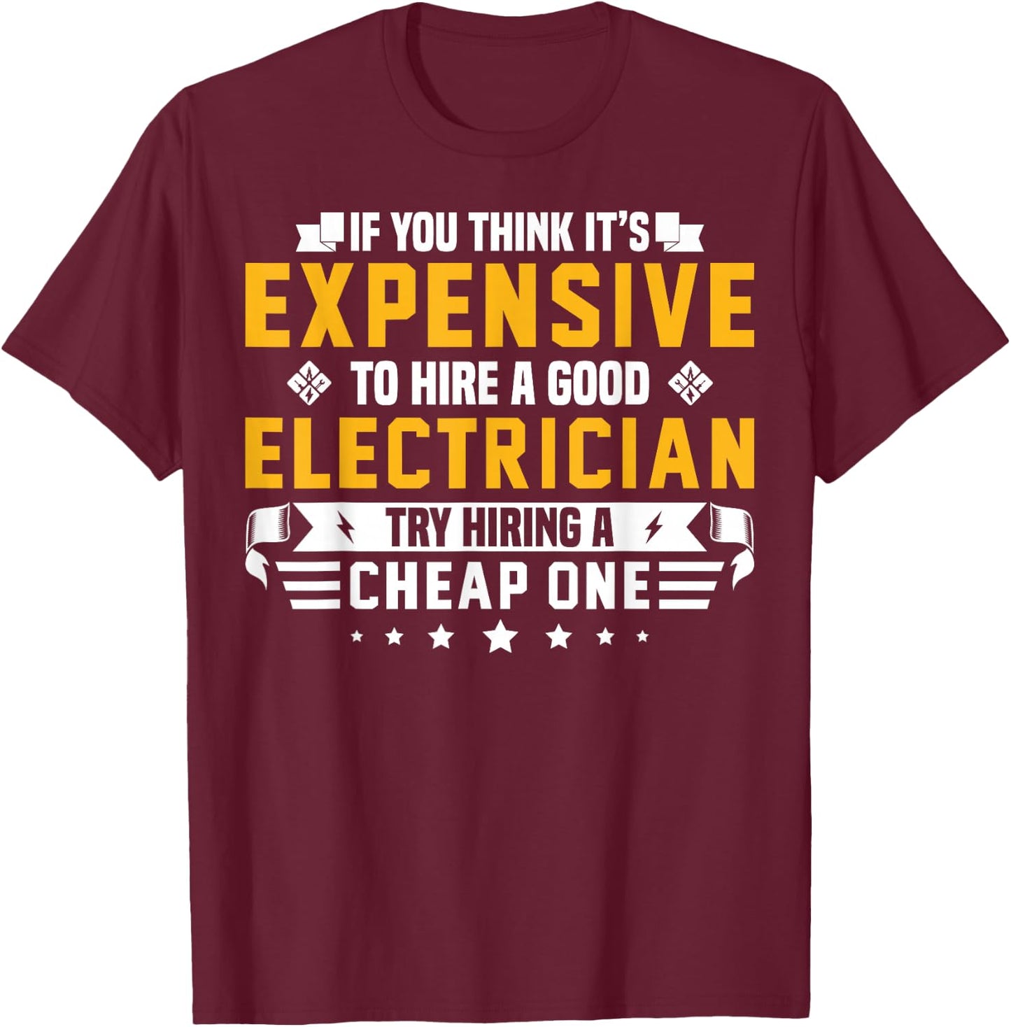 Humorous Electrician Pun Funny Electrician Technician T-Shirt - T-Shirt | Maroon