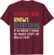 Future Dad Know Everything Fathers Day for funny grandpa Dad T-Shirt - T-Shirt | Maroon