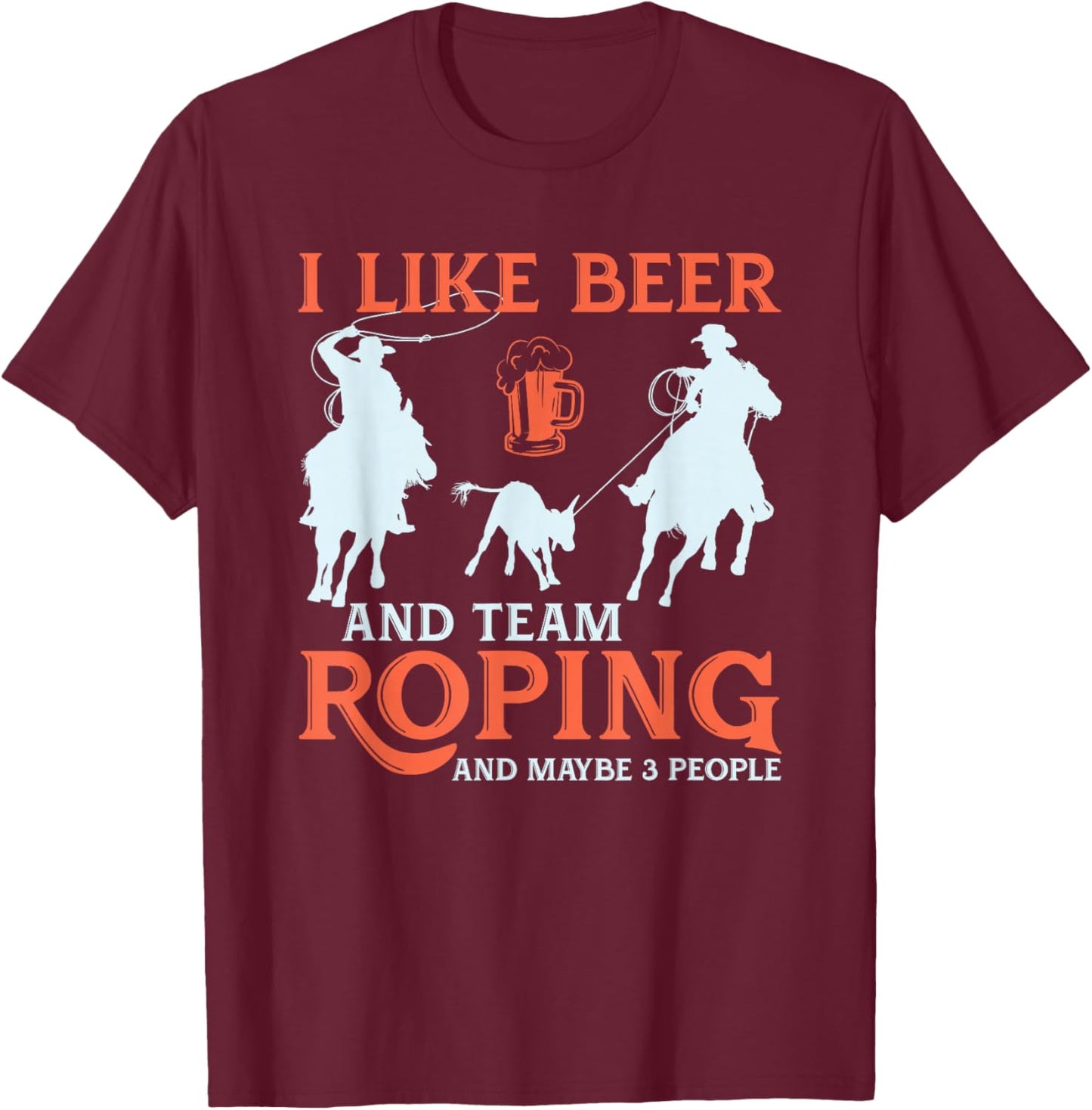 Team Roping Design for a Team Roper Perfect Rodeo T-Shirt - T-Shirt | Maroon