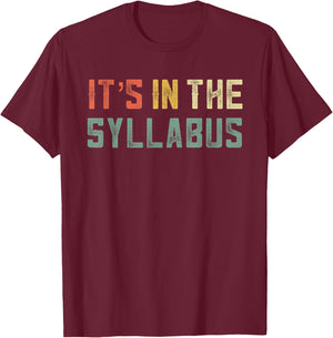 Retro Tenure Professor Its in The Syllabus College Teacher Men Women T-Shirt - T-Shirt | Maroon