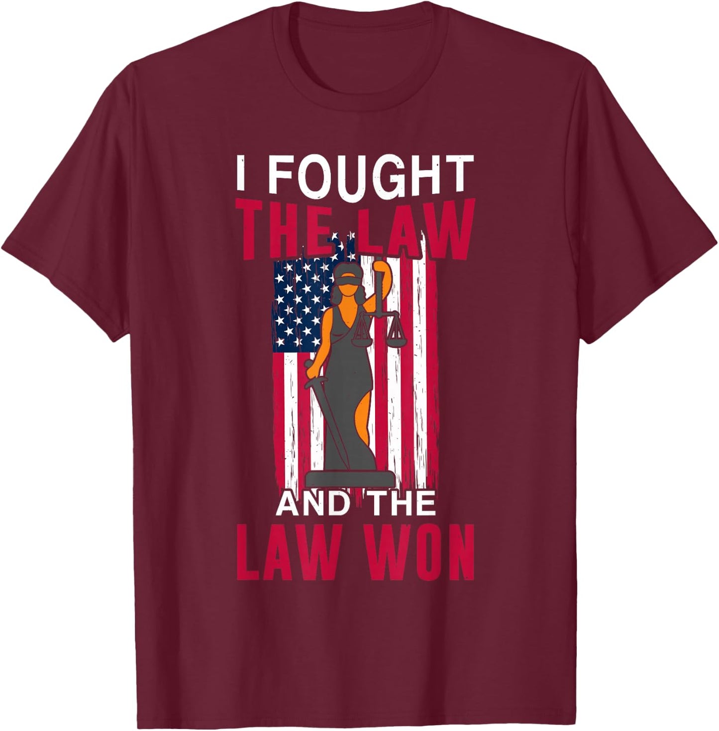 I Fought Law And It Won Lawyer Law School Attorney Graphic T-Shirt - T-Shirt | Maroon