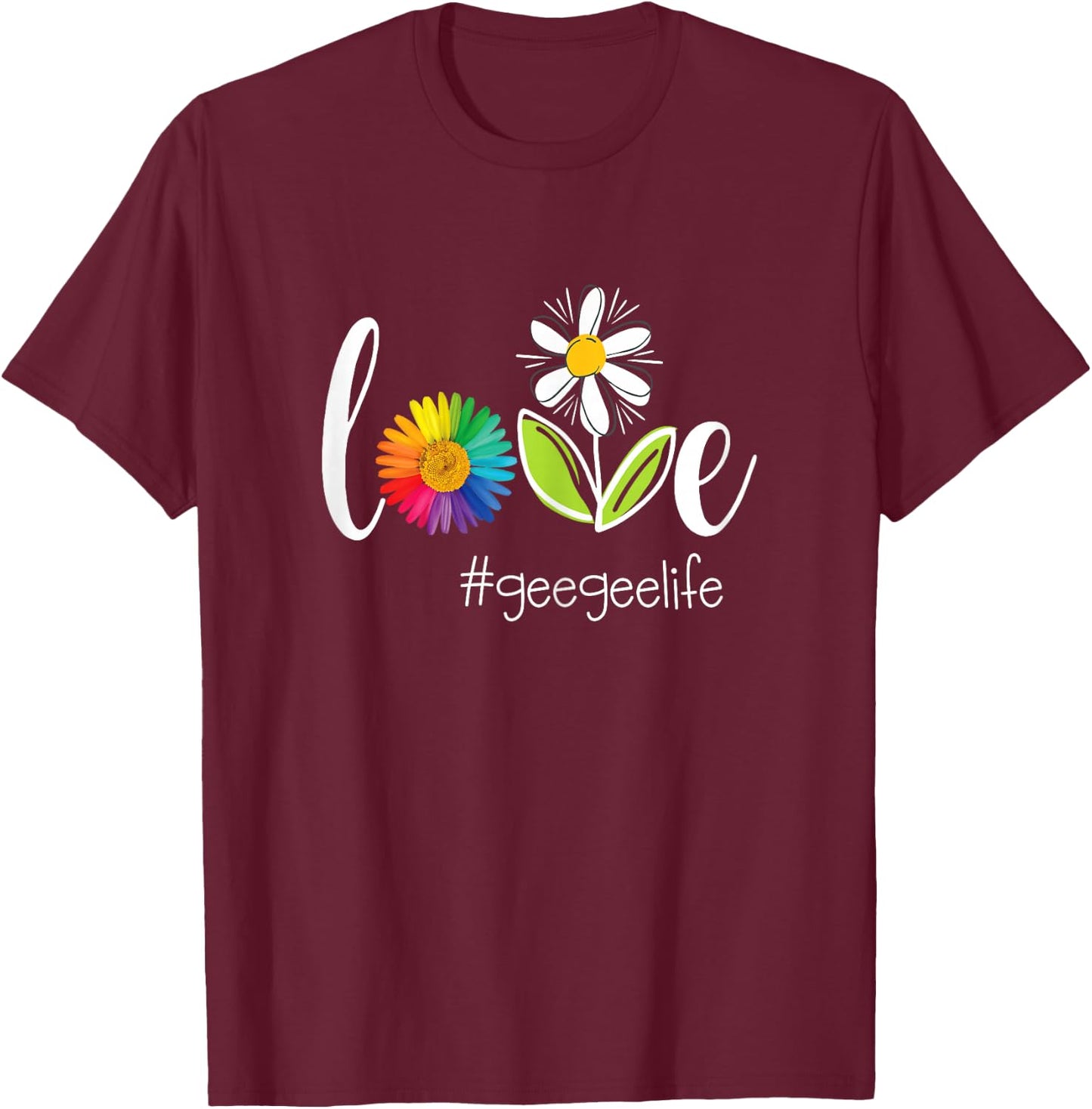 Love Geegee Life - Flower T-Shirt - T-Shirt | Maroon