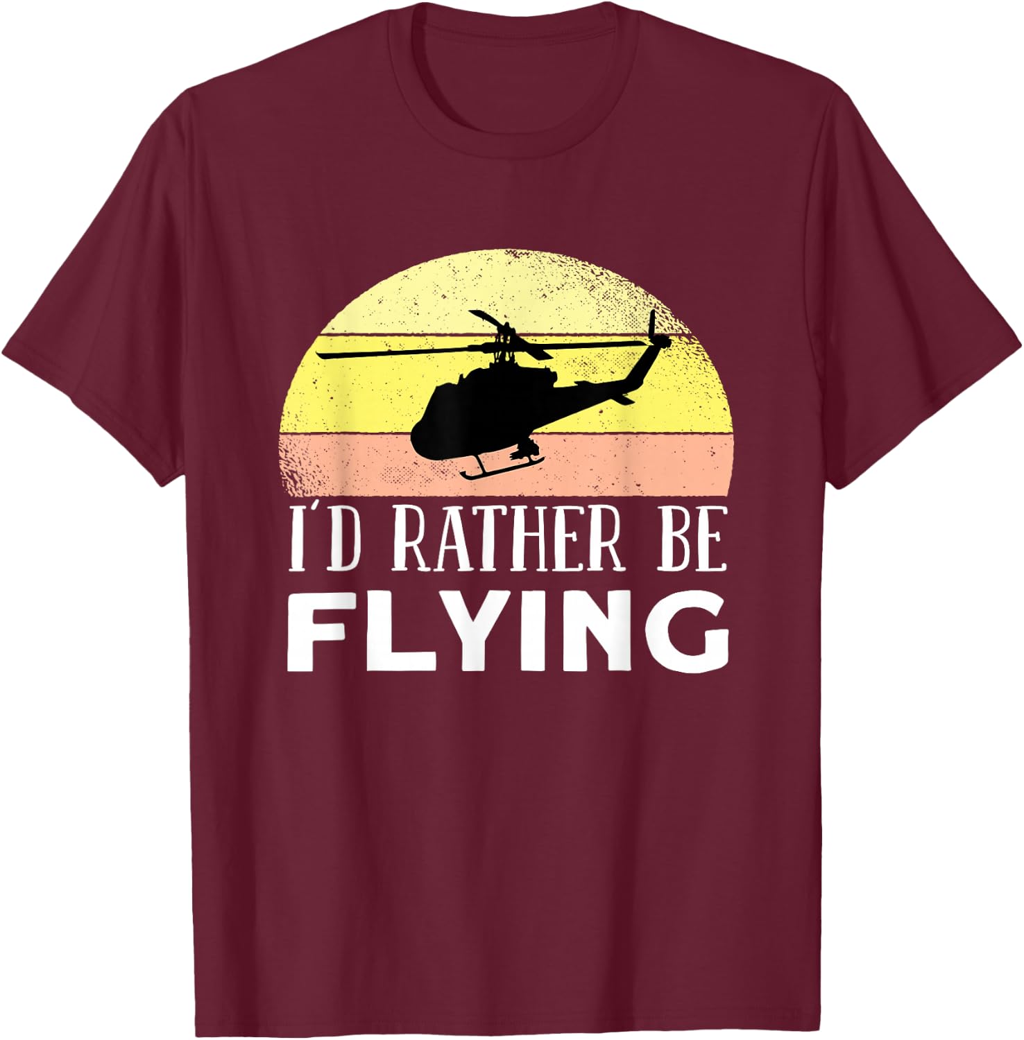 Id Rather Be Flying - Airplane Helicopter Pilot Aviation T-Shirt - T-Shirt | Maroon