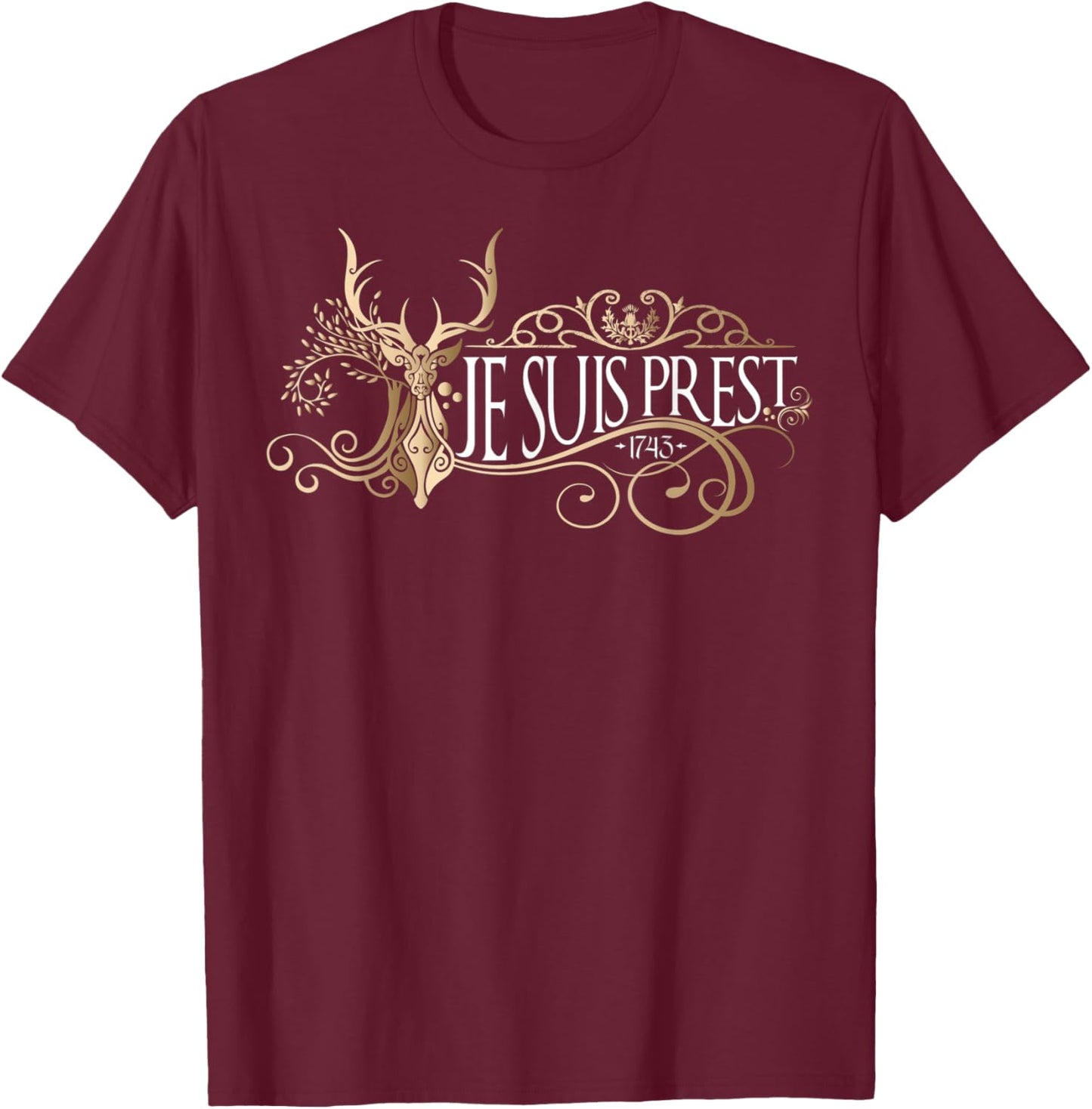 Je Suis Prest | Beige Deer | Scottish Gift T-Shirt - T-Shirt | Maroon