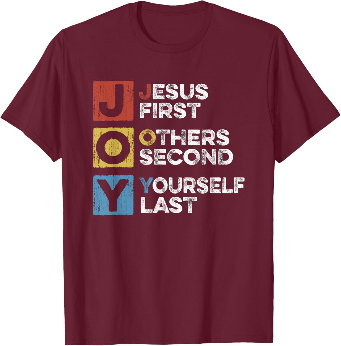 Jesus First Other Second Yourself Last Christian Joy Acronym T-Shirt - T-Shirt | Maroon