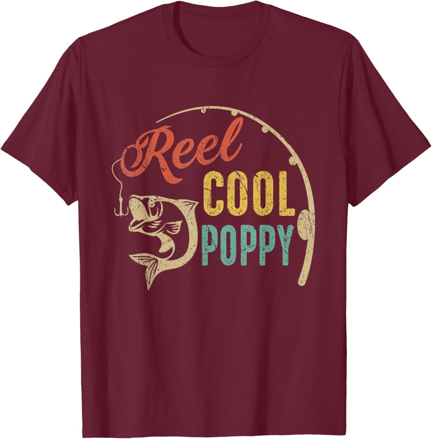 Funny Fathers Day Vintage Fishing Reel Cool Poppy T-Shirt - T-Shirt | Maroon