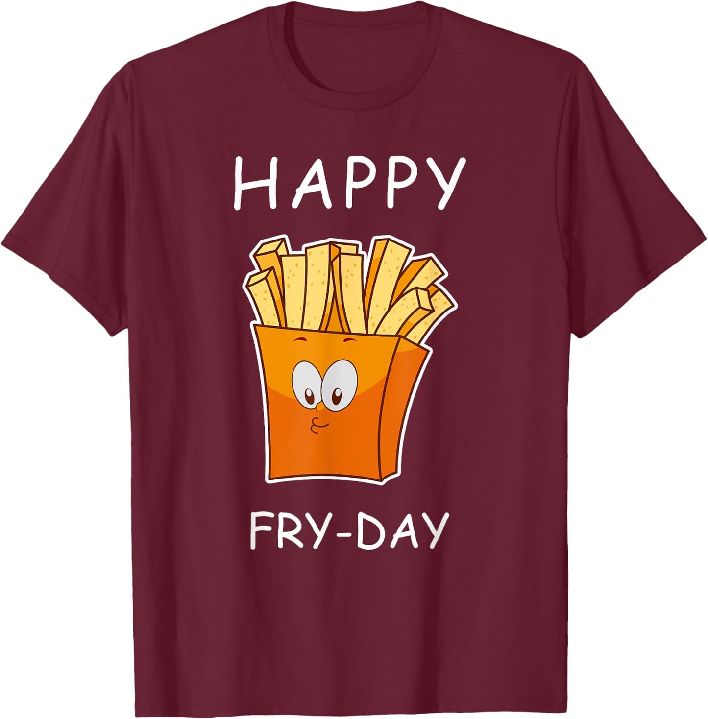 Happy Fry-day Cute men women shirt T-Shirt - T-Shirt | Maroon