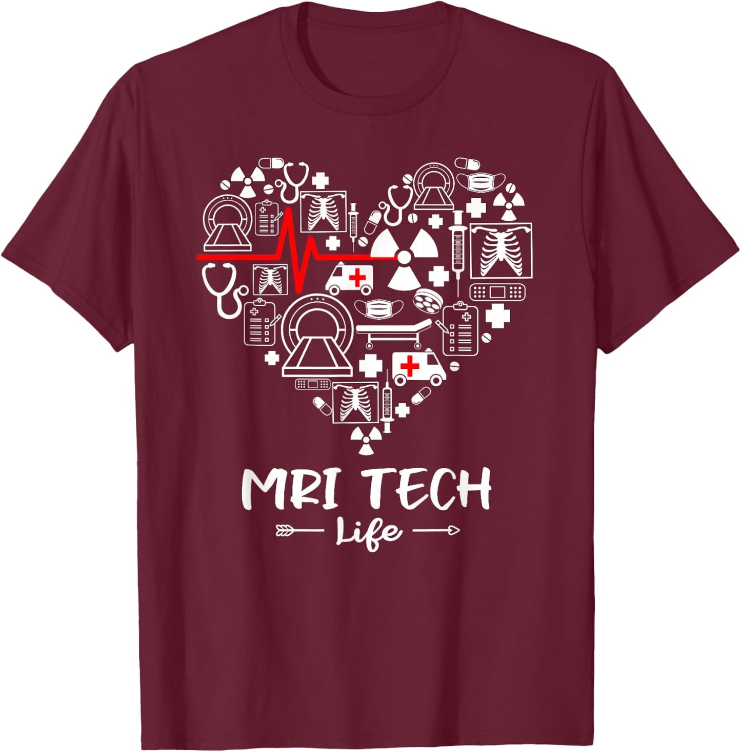 MRI Tech Life Heart Funny Technologist T-Shirt - T-Shirt | Maroon